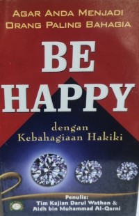 Image of Be Happy dengan Kebahagian Hakiki