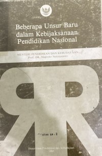 Image of Beberapa Unsur Baru dalam Kebijaksanaan Pendidikan Nasional