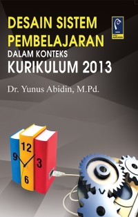 Image of Desain Sistem Pembelajaran dalam Konteks Kurikulum 2013