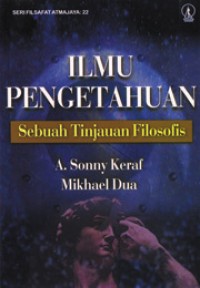 Image of Ilmu Pengetahuan Sebuah Tinjauan Filosofis