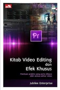 Image of Kitab Video Editing dan Efek Khusus