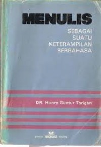 Image of Menulis Sebagi Suaatu Keterampilan Berbahasa