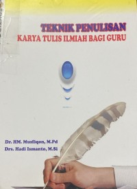 Image of Teknik Penulisan Karya Tulis Ilmiah Bagi Guru